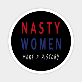 Nasty Women Make a History Magnet